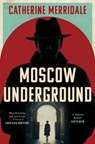 Moscow Underground - Catherine Merridale - 9780008761547