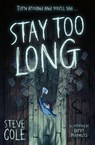 Stay Too Long - Steve Cole - 9780008764920