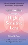 Spirituality Through a Highly Sensitive Lens - Elaine N. Aron - 9780008765705
