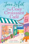 The Cosy Croissant Cafe - Jane Linfoot - 9780008766009