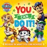 PAW Patrol Picture Book: You Can Do It! - PAW Patrol - 9780008775650