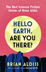 Hello Earth, Are You There? - Brian Aldiss - 9780008779610