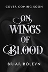 On Wings Of Blood - Briar Boleyn - 9780008792077
