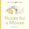 Brambly Hedge: House for a Mouse - Jill Barklem - 9780008794651