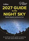 2027 Guide to the Night Sky - Radmila Topalovic ; Dominic Ford ; Royal Observatory Greenwich ; Collins Astronomy - 9780008815745