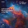 Astronomy Photographer of the Year: Collection 15 - Royal Observatory Greenwich ; Collins Astronomy - 9780008815776