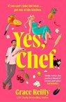 Yes, Chef - Grace Reilly - 9780008818456