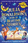 Julia Donaldson’s Book of Bedtime Stories - Julia Donaldson - 9780008826758