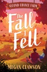 The Fall I Fell - Megan Clawson - 9780008830694
