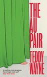 The Au Pair - Teddy Wayne - 9780008849788