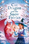 Cat Dragon and The Snow Fairies - Samantha Birch - 9780008858841
