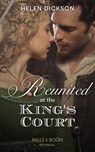 Reunited At The King's Court - Helen Dickson - 9780008901219