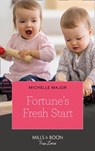 Fortune's Fresh Start (The Fortunes of Texas: Rambling Rose, Book 1) (Mills & Boon True Love) - Michelle Major - 9780008903121
