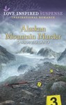 Alaskan Mountain Murder (Mills & Boon Love Inspired Suspense) - Sarah Varland - 9780008907136
