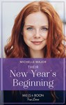 Their New Year's Beginning (Mills & Boon True Love) (The Fortunes of Texas: The Wedding Gift, Book 1) - Michelle Major - 9780008910846