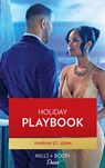 Holiday Playbook (Locketts of Tuxedo Park, Book 3) (Mills & Boon Desire) - Yahrah St. John - 9780008911577