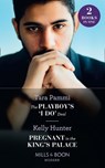 The Playboy's 'I Do' Deal / Pregnant In The King's Palace: The Playboy's 'I Do' Deal (Signed, Sealed…Seduced) / Pregnant in the King's Palace (Claimed by a King) (Mills & Boon Modern) - Tara Pammi ; Kelly Hunter - 9780008914196