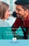 The Doctor's One Night To Remember (Mills & Boon Medical) - Charlotte Hawkes - 9780008915179