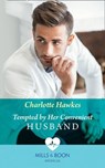 Tempted By Her Convenient Husband (Mills & Boon Medical) - Charlotte Hawkes - 9780008915834
