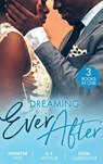 Dreaming Ever After: Safe in the Tycoon's Arms / One Perfect Moment / Bidding on the Bachelor - Jennifer Faye ; A.C. Arthur ; Kerri Carpenter - 9780008916510