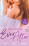 Imagining Ever After: Fortune's June Bride (The Fortunes of Texas: Cowboy Country) / Married for the Boss's Baby / Claiming His Convenient Fiancée - Allison Leigh ; Susan Carlisle ; Natalie Anderson - 9780008916589