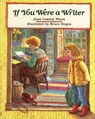 If You Were a Writer - NIXON,  Joan Lowery ; Degen, Bruce - 9780027682106