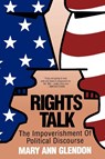 Rights Talk - Mary Ann Glendon - 9780029118238