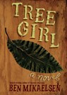 Tree Girl - Ben Mikaelsen - 9780060090067