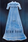 Blue Hour - Carolyn Forche - 9780060099138