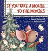 If You Take a Mouse to the Movies - Laura Joffe Numeroff - 9780060278687