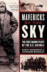 Mavericks of the Sky - Barry Rosenberg ; Catherine Macaulay - 9780060529505