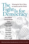 The Fight Is for Democracy - George Packer - 9780060532499
