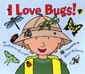 I Love Bugs! - Philemon Sturges - 9780060561680