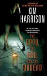 The Good, the Bad, and the Undead - Kim Harrison - 9780060572976