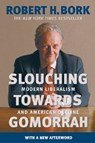 Slouching Towards Gomorrah - Robert H. Bork - 9780060573119