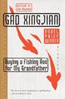 Buying a Fishing Rod for My Grandfather - Gao Xingjian - 9780060575564