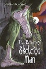 The Return Of Skeleton Man - Joseph Bruchac - 9780060580926