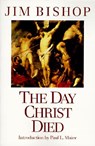 The Day Christ Died - Jim Bishop - 9780060608163