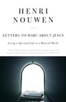 Letters to Marc About Jesus - Henri J. M. Nouwen - 9780060663674