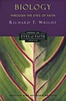 Biology Through the Eyes of Faith - Richard Wright - 9780060696955