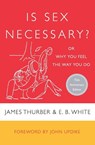 Is Sex Necessary? - James Thurber ; E. B. White - 9780060733148