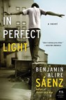 In Perfect Light - Benjamin Alire Saenz - 9780060779214