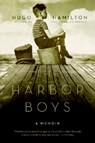The Harbor Boys: A Memoir - Hugo Hamilton - 9780060784690