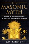 The Masonic Myth - Jay Kinney - 9780060822569