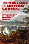 A Short History of the United States - Robert V. Remini - 9780060831455