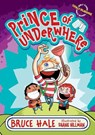 Prince of Underwhere - Bruce Hale ; Shane Hillman - 9780060851262