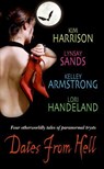 Dates From Hell - Kelley Armstrong ; Lori Handeland ; Kim Harrison ; Lynsay Sands - 9780060854096