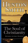 The Soul Of Christianity - Huston Smith - 9780060858353