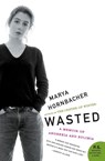 Wasted - Marya Hornbacher - 9780060858797