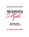 The Happiness Myth - Jennifer Hecht - 9780060859503